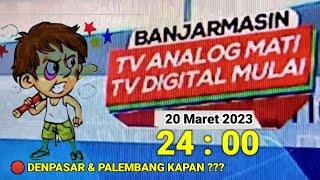 TV ANALOG di Matikan Di Banjarmasin - Denpasar dan Palembang 31 maret 2023