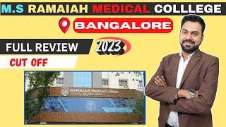 RAMAIAH MEDICAL COLLEGE ||BANGALORE ||FULL REVIEW