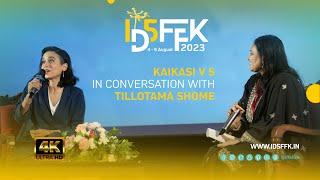 Kaikasi VS in conversation with Tillotama Shome | 15th IDSFFK