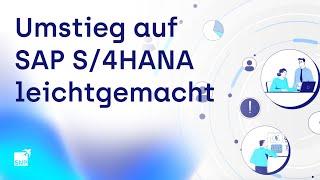 Umsteig auf SAP S/4HANA leichtgemacht