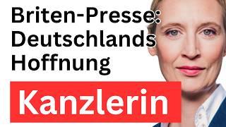 Briten-Presse lobt: Alice Weidel prägt Deutschland