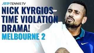 Nick Kyrgios Time Violation Drama  | Melbourne 2 2021