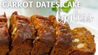 Eggless Carrot & Dates Cake | Moist Cake Recipes| Food to Cherish #egglesscakes