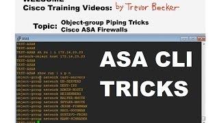 Object Group Piping CLI Trick  : Intro to ASA Firewalls : Cisco Training Videos