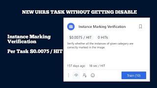 Instance Marking Verification 0.075 / HIT Uhrs task New UHRS JOBS  without disable on your point