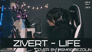 Zivert - Life (cover by msmaggiezolin)