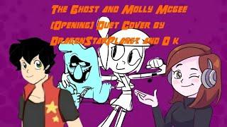 The Ghost and Molly McGee (Opening) Duet Cover by DragonStarPlanet and O k