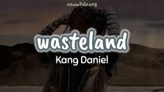 Kang Daniel `Wasteland` Lyrics | Eng Sub