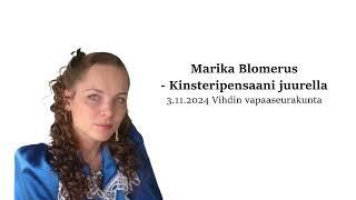 Marika Blomerus - Kinsteripensaani juurella