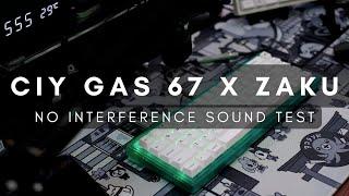 CIY GAS 67 with Zaku Switch | Sound Test