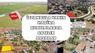 İSTANBULA YAKIN HARİKA KONUMLARDA SATILIK ARSALAR