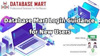 Database Mart Login Guidance for New Users
