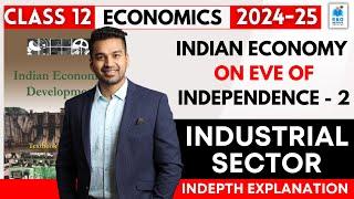 Indian Economy on eve of Independence - 2 | Class 12 Indian Economy (2024-25) | CA Parag Gupta