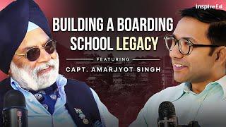 Building a Boarding School Legacy  ft. Capt. AJ Singh | InspireEd | Ed.9