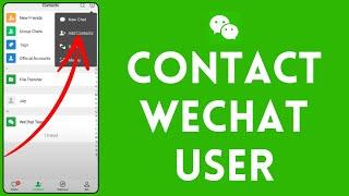 How To Contact WeChat User | Add Friends On WeChat (Full Tutorial)