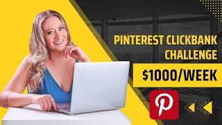 Pinterest Clickbank Challenge Make $1000 Per Week