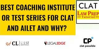 BEST COACHING INSTITUTE OR TEST SERIES FOR CLAT  AILET AND WHY? |Best online CLAT coaching.