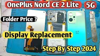 OnePlus Nord CE 2 Lite Screen/Display Replacement | OnePlus Nord CE 2 Lite Folder Change/Price |