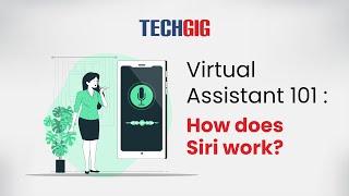 Virtual Assistant 101: How does Siri work?