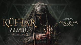 KÜFFAR - Fragman (5 NİSAN'DA SİNEMALARDA)