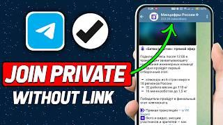 How to Join a Telegram Private Channel Without a Link (2024 Updated Way)