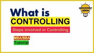 What is Controlling in Management ? | Steps Involved in Controlling.