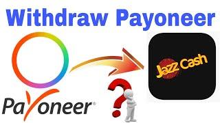 How to withdraw money payoneer to jazz cash | how to withdraw from payoneer