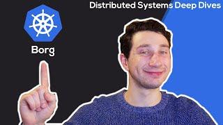 Borg - Get The Most Out Of Your Resources | Distributed Systems Deep Dives With Ex-Google SWE