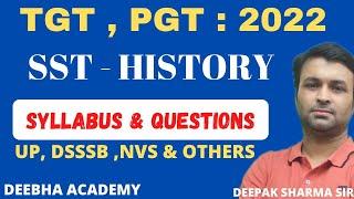 UP TGT -PGT  2022 | DSSSB, NVS | SST HISTORY SYLLABUS  | QUESTIONS | BY DEEPAK SIR |