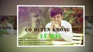 Có Duyên Không Nợ Audio - Lý Hải - Album CÓ DUYÊN KHÔNG NỢ