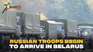 First Russian troops arrive in Belarus as fears rise over escalation in Ukraine
