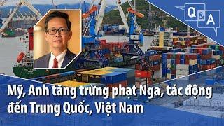 Mỹ, Anh tăng trừng phạt Nga, tác động đến Trung Quốc, Việt Nam | VOA