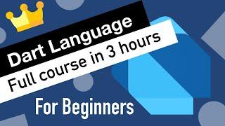 Dart Programming Language Tutorial for Beginners | Full Course in 3 hours