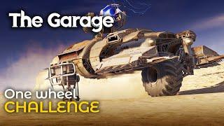 THE GARAGE 2.0: One wheel challenge / Crossout