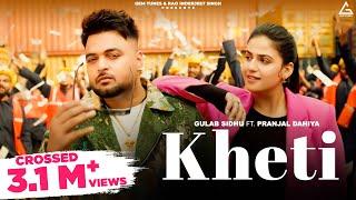 Kheti (Lyrical Video) : Gulab Sidhu | Gurlez Akhtar | Pranjal Dahiya | New Punjabi Songs 2024