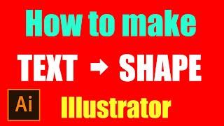 How to Convert Text to a Shape in Illustrator and Change | Adobe Illustrator Tutorial