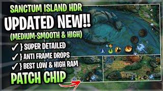 New! Sanctum Island HDR SMOOTH MAP In Mobile Legends | Config Ml Anti Lag Improve FPS - Patch Chip