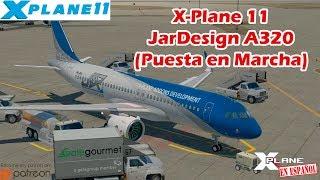 X-Plane 11 | Airbus 320/330 | JarDesign A320 | Puesta en Marcha