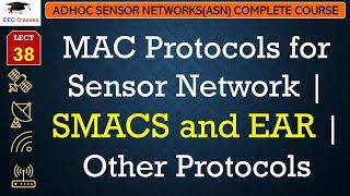 L38: MAC Protocols for Sensor Network | SMACS and EAR | Other Protocols | Adhoc Sensor Network