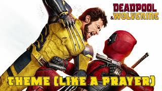 Deadpool & Wolverine Theme | Like a Prayer (Complete Version)