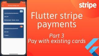 Flutter Stripe Payments Tutorial - Part 3 / 3 - Paying with existing card