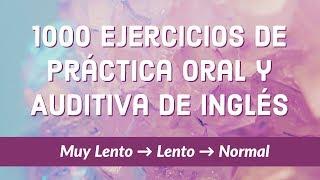 1000 Ejercicios de Práctica Oral y Auditiva de Inglés — ESL/EFL