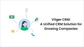 Vtiger One CRM - A Unified CRM Solution for Growing Companies