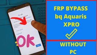 frp bypass bq Aquaris XPRO new method remove google account without Pc 2025