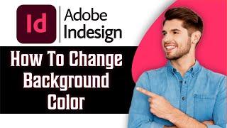 How to Change Background Color in Adobe InDesign in 2024 | Tutorial for Beginners