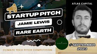 Climate Tech Startup Pitch | Rare Earth | Jamie Lewis