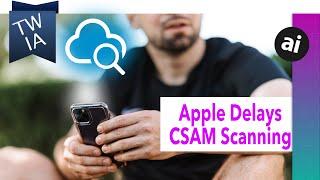 Apple Stops CSAM Scanning Rollout! TWIA 9-3-21