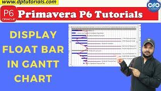 How to display the total float of activities on the Gantt chart in PRimavera P6