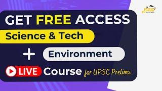 Shivin Sir's Science & Tech Course Free Access| UPSC PRELIMS 2023