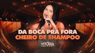 Vitória Alves - Da Boca Pra Fora / Cheiro de Shampoo